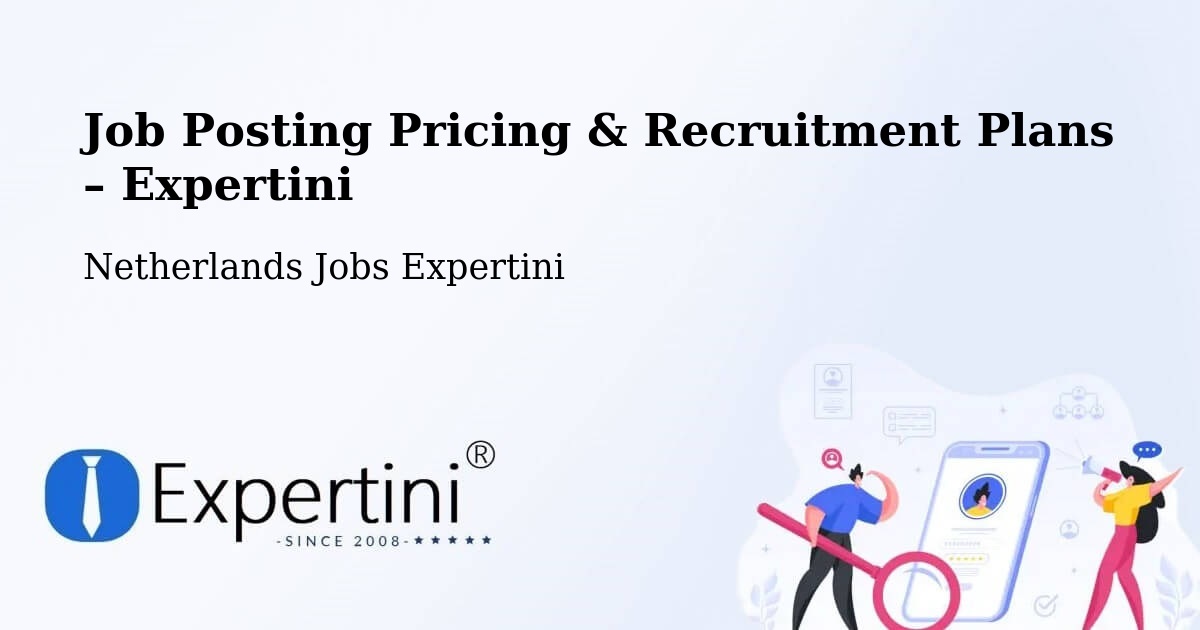 Job Posting Pricing & Recruitment Plans – Katwijk Aan Zee - Katwijk Aan Zee, Netherlands Jobs Expertini