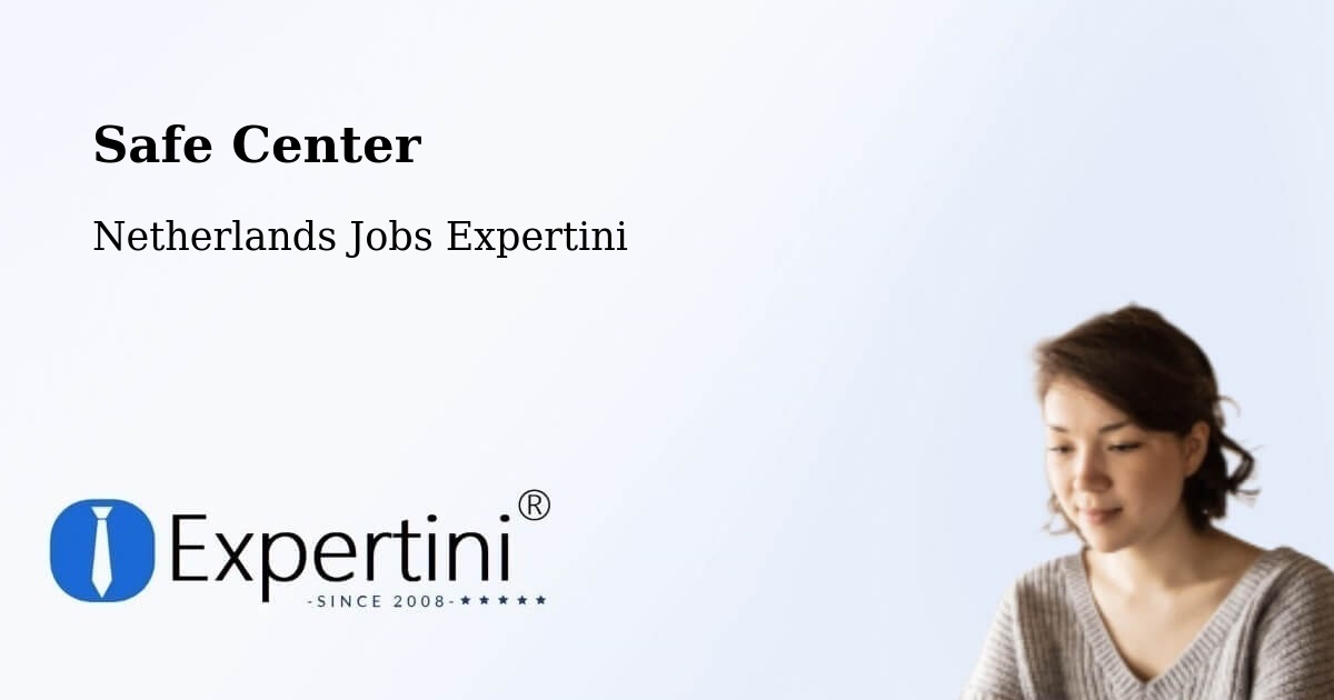 Safety Center – Katwijk Aan Zee - Netherlands Jobs Expertini
